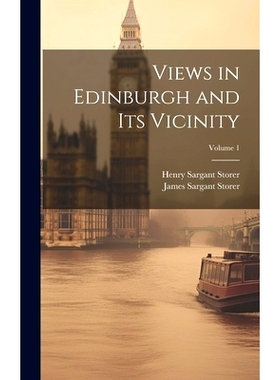 预订 Views in Edinburgh and Its Vicinity; Volume 1: 9781020088032