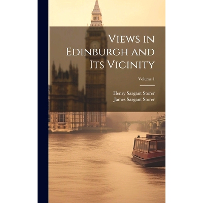 预订 Views in Edinburgh and Its Vicinity; Volume 1: 9781020088032