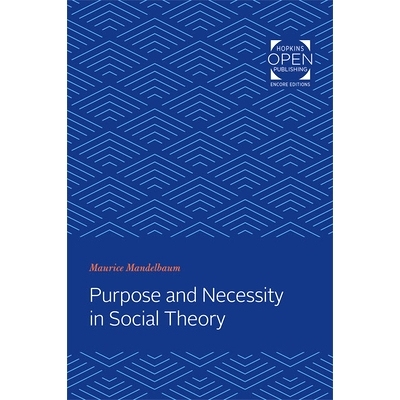 预订 Purpose and Necessity in Social Theory 社会理论中的目的和必要性: 9781421431918