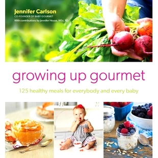 预订 Growing Up Gourmet: 125 Healthy Meals for Everybody and Every Baby: 9781982158064