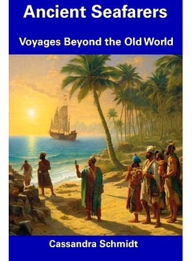 预订 Ancient Seafarers: Voyages Beyond the Old World: 9798857269114