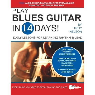 预订 Play Blues Guitar in 14 Days: Daily Lessons for Learning Blues Rhythm and Lead Guitar in Just Two Weeks!: 978172003