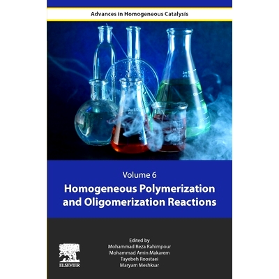 预订 Homogeneous Polymerization and Oligomerization Reactions: 9780443156809
