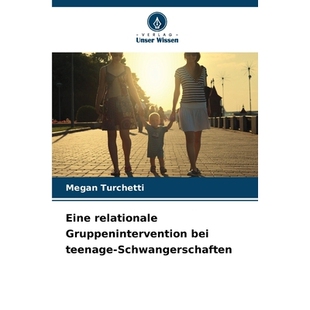 预订 Eine relationale Gruppenintervention bei teenage-Schwangerschaften: DE: 9786209429422