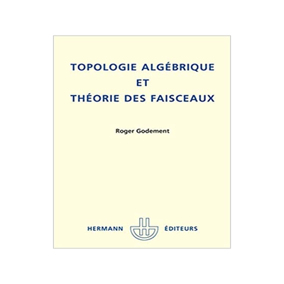[预订]Topologie algébrique et théorie des faisceaux