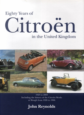 预订 Eighty Years of Citroën in the United Kingdom: 1923 to 2003 雪铁龙在英国八十周年：1923年*2003年: 9781854431370