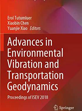 【预订】Advances in Environmental Vibration and Transportation Geodynamics
