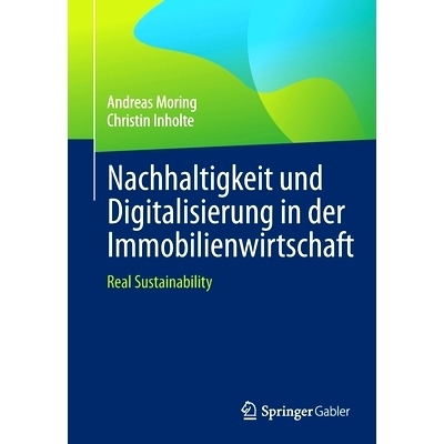 预订 Nachhaltigkeit und Digitalisierung in der Immobilienwirtschaft: Real Sustainability: 9783658370466