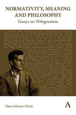 [预订]Normativity, Meaning and Philosophy: Essays on Wittgenstein 9781839983467