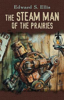 【预订】The Steam Man of the Prairies