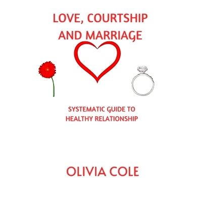 预订 Love, Courtship and Marriage: Systematic Guide to Healthy Relationship: 9798851167720