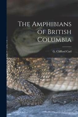 [预订]The Amphibians of British Columbia 9781013407918