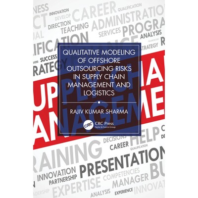 预订 Qualitative Modeling of Offshore Outsourcing Risks in Supply Chain Management and Logistics 供应链管理与物流中离岸