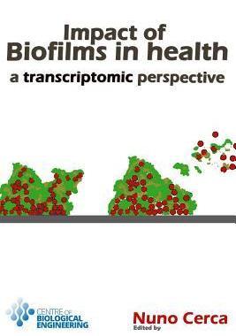 [预订]Impact of biofilms in health: a transcriptomic perspective 9789899747869