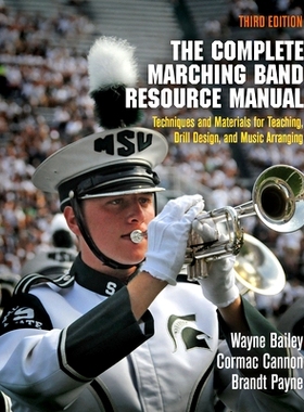 预订 The Complete Marching Band Resource Manual: Techniques and Materials for Teaching, Drill Design, and Music Arrangin