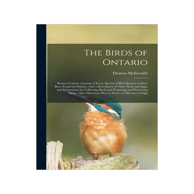 [预订]The Birds of Ontario [microform]: Being a Concise Account of Every Species of Bird Known to Have Bee 9781014181329