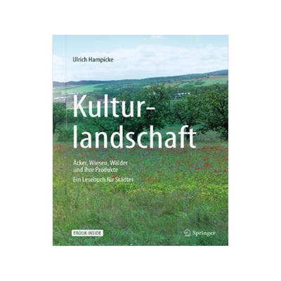 预订 Kulturlandschaft - Äcker, Wiesen, Wälder und ihre Produkte