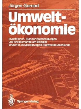 预订 Umweltökonomie: Investitionen, Standortentscheidungen und Arbeitsmärkte am Beispiel einzelner Industriegruppen S