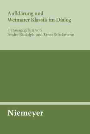 【预订】Aufklärung und Weimarer Klassik im Dialog 9783484321359