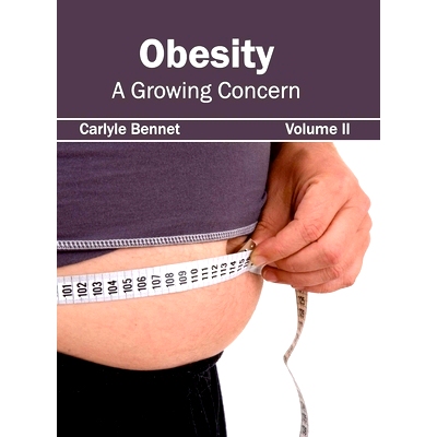 预订 Obesity: A Growing Concern (Volume II) 肥胖：日益关注的问题（*卷）: 9781632423016