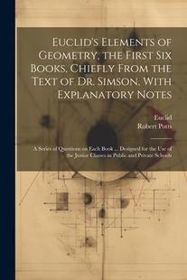 Text 預訂 the Dr. With Books Six Geometry From Expl Elements Chiefly Simson 9781021369475 Euclid’s First