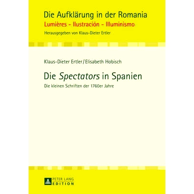 预订 Die «Spectators» in Spanien: Die kleinen Schriften der 1760er Jahre: 9783631654200
