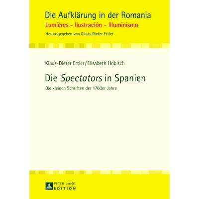 预订 Die «Spectators» in Spanien: Die kleinen Schriften der 1760er Jahre: 9783631654200