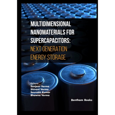 预订 Multidimensional Nanomaterials for Supercapacitors: Next Generation Energy Storage 用于超级电容器的多维纳米材料：下