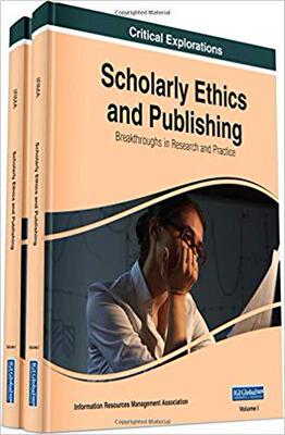 【预订】Scholarly Ethics and Publishing: Breakthroughs in Research and Practice