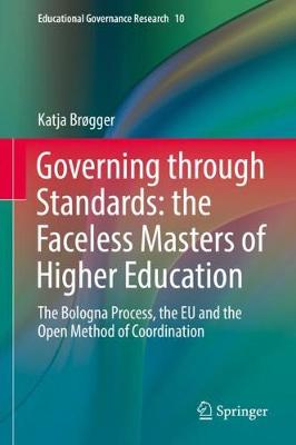 【预订】Governing through Standards: the Faceless Masters of Higher Education