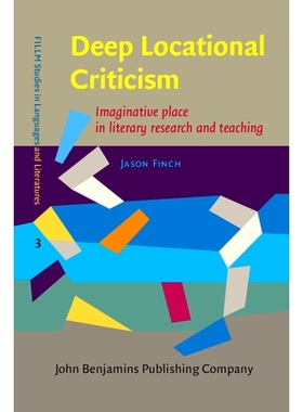 预订 Deep Locational Criticism. Imaginative place in literary research and teaching. 深度位置批判：文学研究和教学的想象