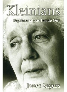 预订 Kleinians - Psychoanalysis Inside Out 克莱因人–由内而外的精神分析（精装）: 9780745621234