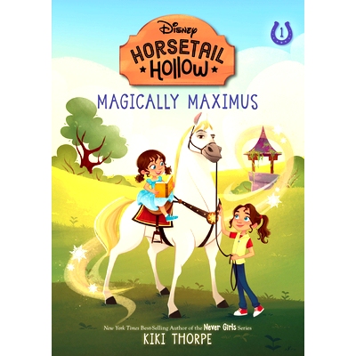 预订 Magically Maximus: Princess Rapunzels Horse (Disneys Horsetail Hollow, Book 1): 9781368072274