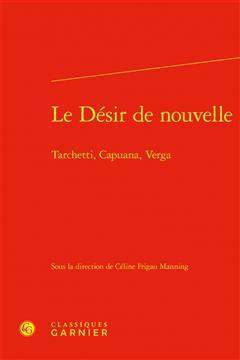 [预订]Le Desir de Nouvelle: Tarchetti, Capuana, Verga 9782406150053