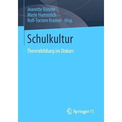 预订 Schulkultur: Theoriebildung im Diskurs: 9783658035365