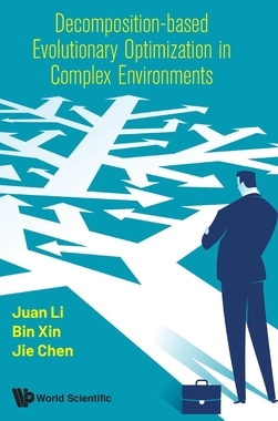 【预订】Decomposition-Based Evolutionary Optimization in Complex Environments