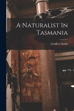 [预订]A Naturalist In Tasmania 9781019333600