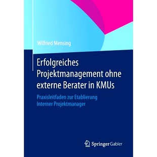 预订 Erfolgreiches Projektmanagement ohne externe Berater in KMUs: Praxisleitfaden zur Etablierung Interner Projektmanag