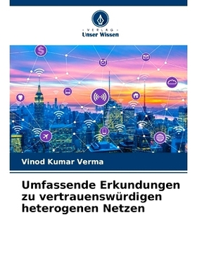 预订 Umfassende Erkundungen zu vertrauenswürdigen heterogenen Netzen: 9786208392505