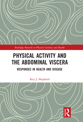 【预订】Physical Activity and the Abdominal Viscera: Responses in Health and Disease