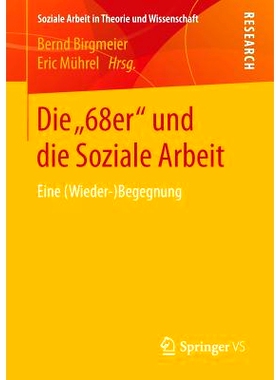 预订 Die „68er“ und die Soziale Arbeit: Eine (Wieder-)Begegnung: 9783658125516