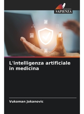 预订 L’intelligenza artificiale in medicina: DE: 9786209233166