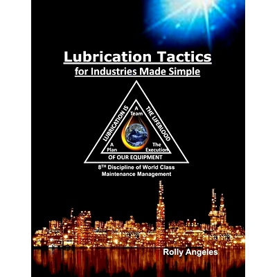 预订 Lubrication Tactics for Industries Made Simple: 8th Discipline of World Class Maintenance Management: 9798693485785