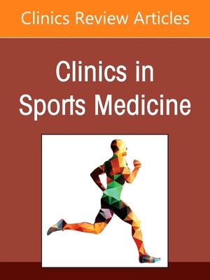 【预订】Patellofemoral Instability Decision Making and Techniques, an Issue of Clinics in Spor 9780323848985