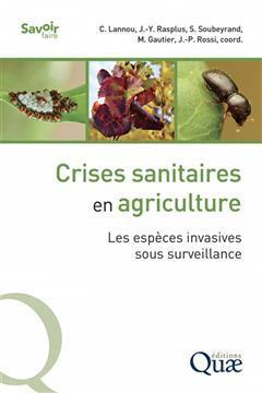 [预订]Crises sanitaires en agriculture : les espèces invasives sous surveillance 9782759234820