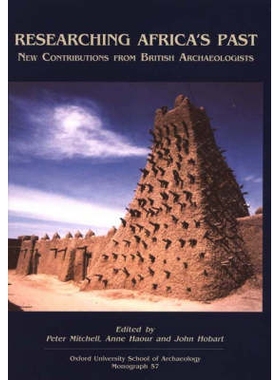 预订 Researching Africa’s Past: New contributions from British Archaeologists: 9780947816582