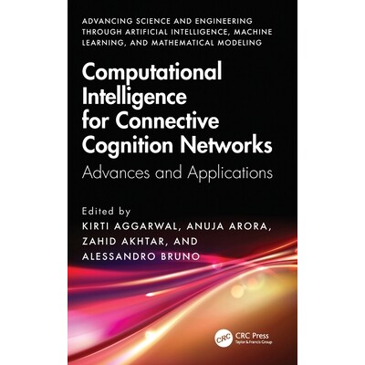 预订 Computational Intelligence for Connective Cognition Networks: Advances and Applications 连接认知网络的计算智能：进