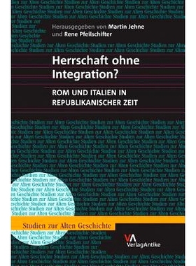 预订 Herrschaft ohne Integration?: Rom und Italien in republikanischer Zeit 没有一体化的统治：共和时代的罗马和意大利: 97