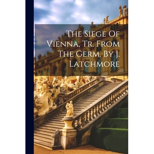 Latchmore The Siege Tr. Germ. From 预订 9781021861511 Vienna
