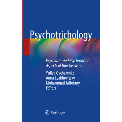 预订 Psychotrichology Psychiatric and Psychosocial Aspects of Hair Diseases 心理毛发学:毛发疾病的精神与社会心理方面 978
